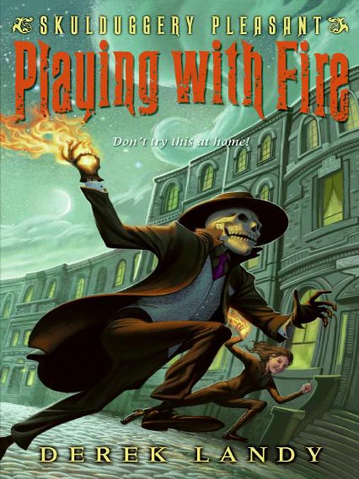 Title details for Playing with Fire by Derek Landy - Wait list